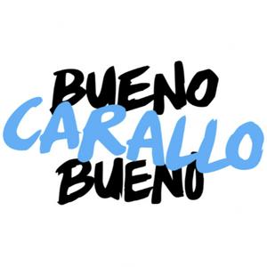 Bueno Carallo Bueno