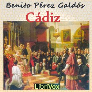 Cádiz by  Benito Pérez Galdós (1843 - 1920)