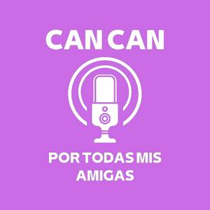 Can can por todas mis amigas