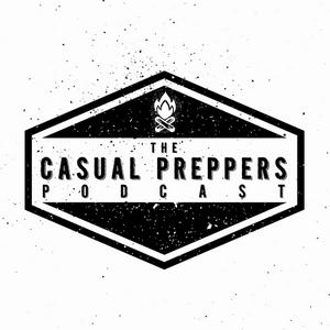 Casual Preppers Podcast - Prepping, Survival, Entertainment.