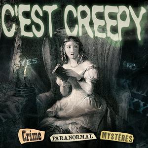 C'est creepy - serial killers, paranormal, mystères