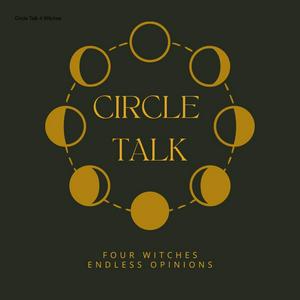 Circle Talk 4 Witches