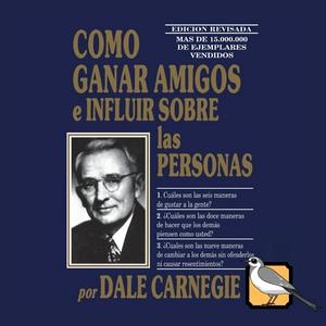 Cómo ganar amigos e influir sobre las personas