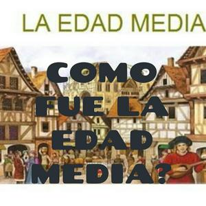 COMO FUE LA EDAD MEDIA?