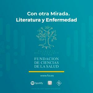 Escucha Con otra Mirada, Literatura y Enfermedad en la aplicación