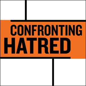 Confronting Hatred: 70 Years after the Holocaust