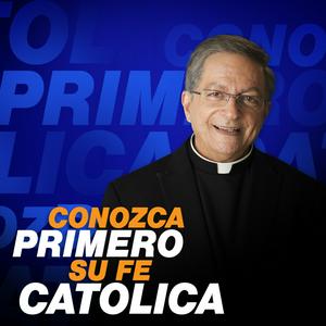Conozca primero su fe católica