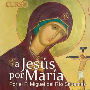 Escucha Consagración a Jesús por María según el método de San Luis María Grignion de Montfort en la aplicación
