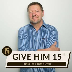 Escucha Give Him 15 Plus | Insights with Dutch en la aplicación