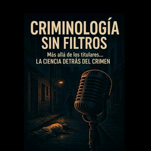 Criminología sin filtros