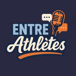 Entre Athlètes Podcast