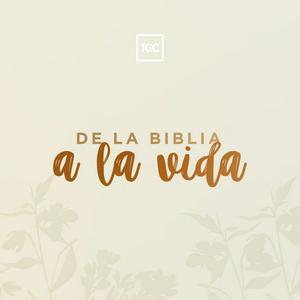 De la Biblia a la vida