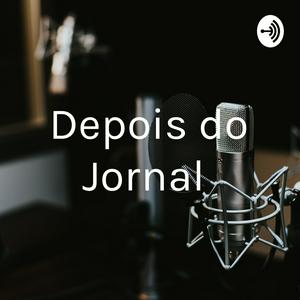 Depois do Jornal