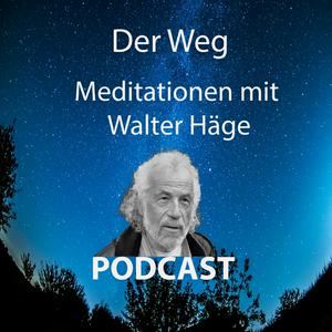 Escucha Der Weg - Meditationen mit Walter Häge en la aplicación