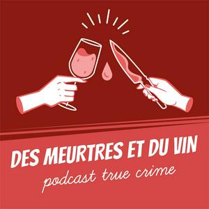 Des Meurtres et du Vin [True Crime made in France]