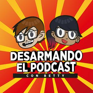 Desarmando El Podcast