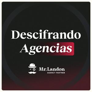 Descifrando Agencias: El podcast de Mr. Landon 🧐