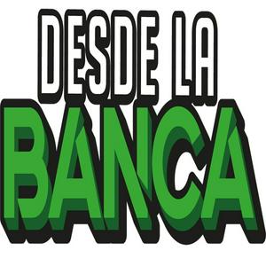 Desde la Banca