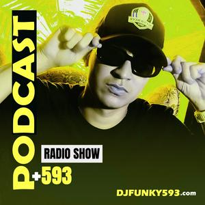 DjFunky593 The Show Podcast