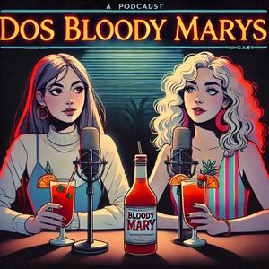 Dos Bloody Mary's por favor