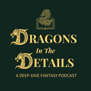Dragons in the Details: A Romantasy Deep Dive Podcast