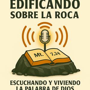 Edificando sobre la Roca