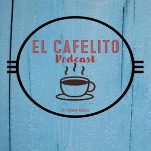 El Cafelito Podcast