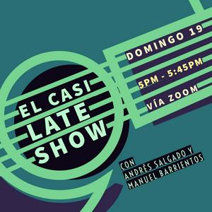 El Casi-Late Show