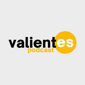 Valientes Podcast con Miguel Ángel Alcarria
