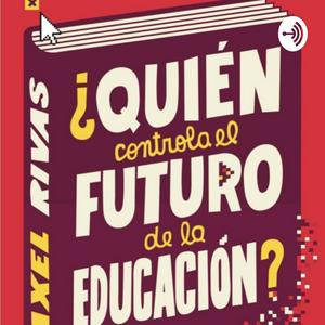 El mercado tecnoeducativo de Axel Rivas