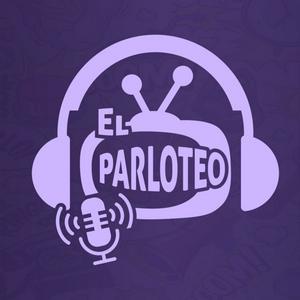 EL PARLOTEO PODCAST