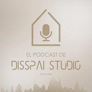 El podcast de Disspai Studio