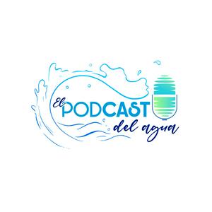 🎙️🎙️El Podcast del Agua🎙️🎙️