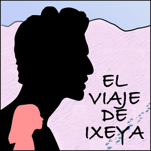 El viaje de Ixeya
