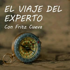 El Viaje del Experto con Fritz Cueva