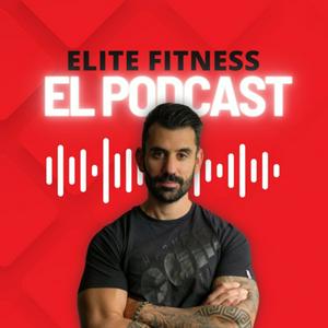 Elite Fitness, el Podcast
