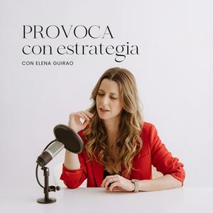 Provoca con estrategia