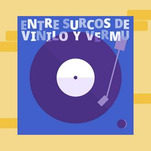Entre surcos de vinilo y vermú