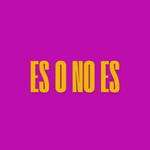 es o no es