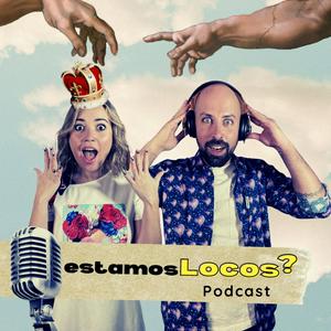 Estamos Locos?