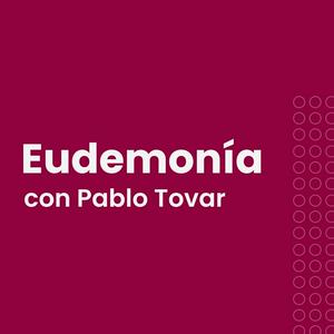 Eudemonía con Pablo Tovar