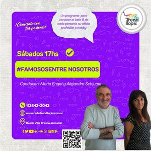 Famosos entre nosotros - Radio Trend Topic