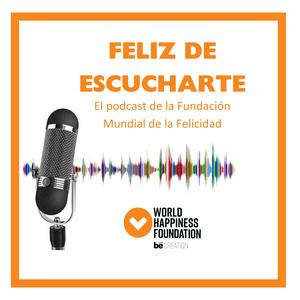 FELIZ DE ESCUCHARTE el podcast de la WHF