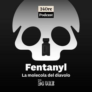 Fentanyl. La molecola del diavolo