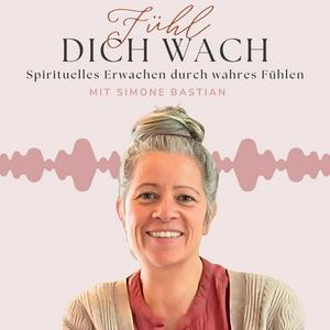 Fühl dich wach -  spirituelles Erwachen durch wahres Fühlen