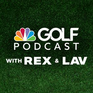 Golf Channel Podcast with Rex & Lav