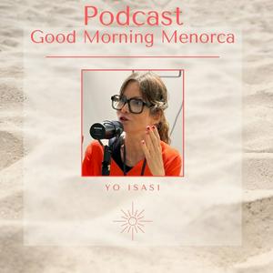 GOOD MORNING MENORCA con Yo Isasi