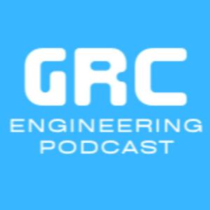 GRC Engineering Podcast