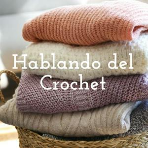 Hablando del Crochet