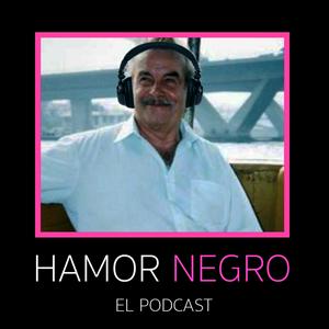 Hamor Negro: El Podcast